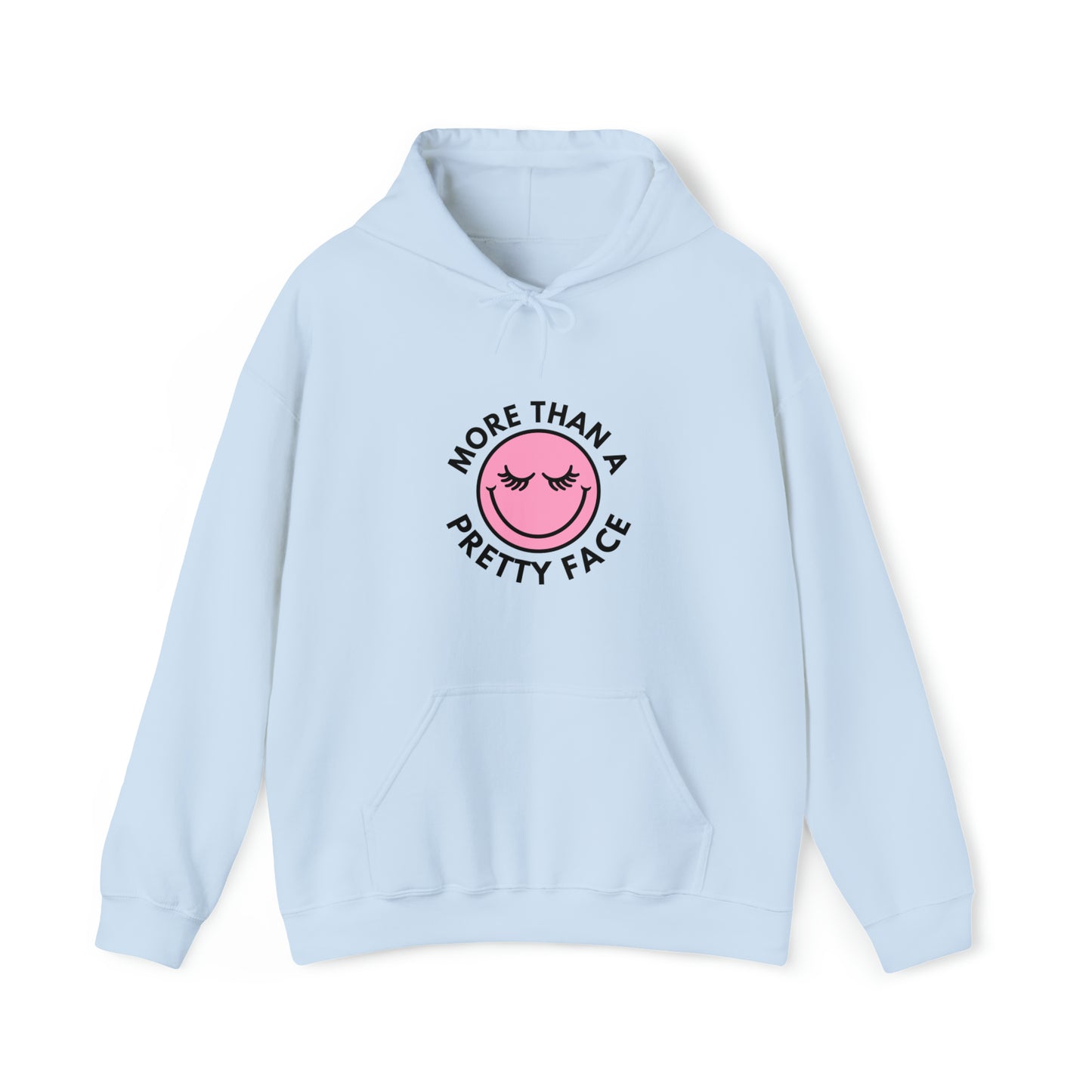 More Than A Pretty Face Happy Face Hooded Sweatshirt