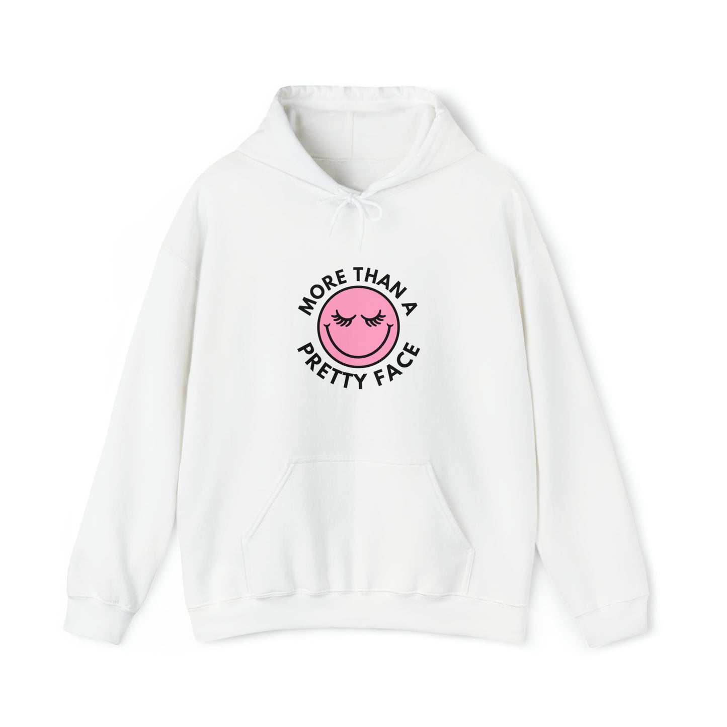 More Than A Pretty Face Happy Face Hooded Sweatshirt