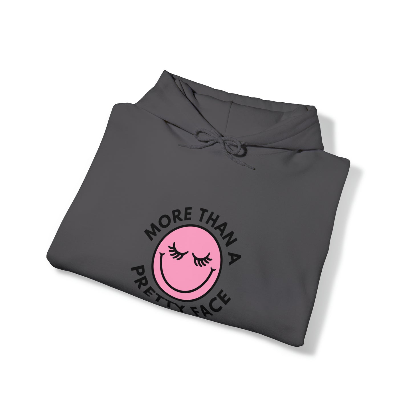 More Than A Pretty Face Happy Face Hooded Sweatshirt