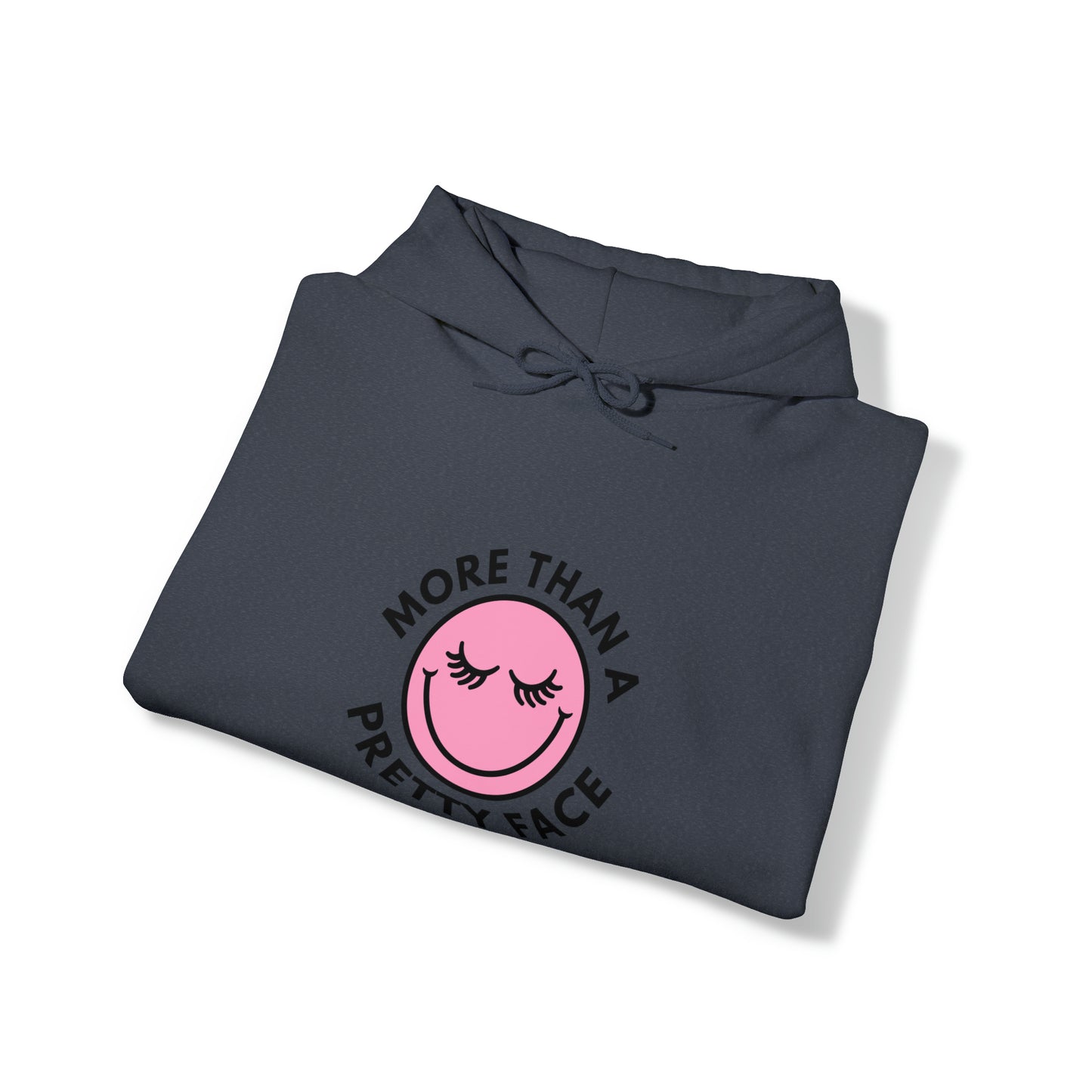 More Than A Pretty Face Happy Face Hooded Sweatshirt