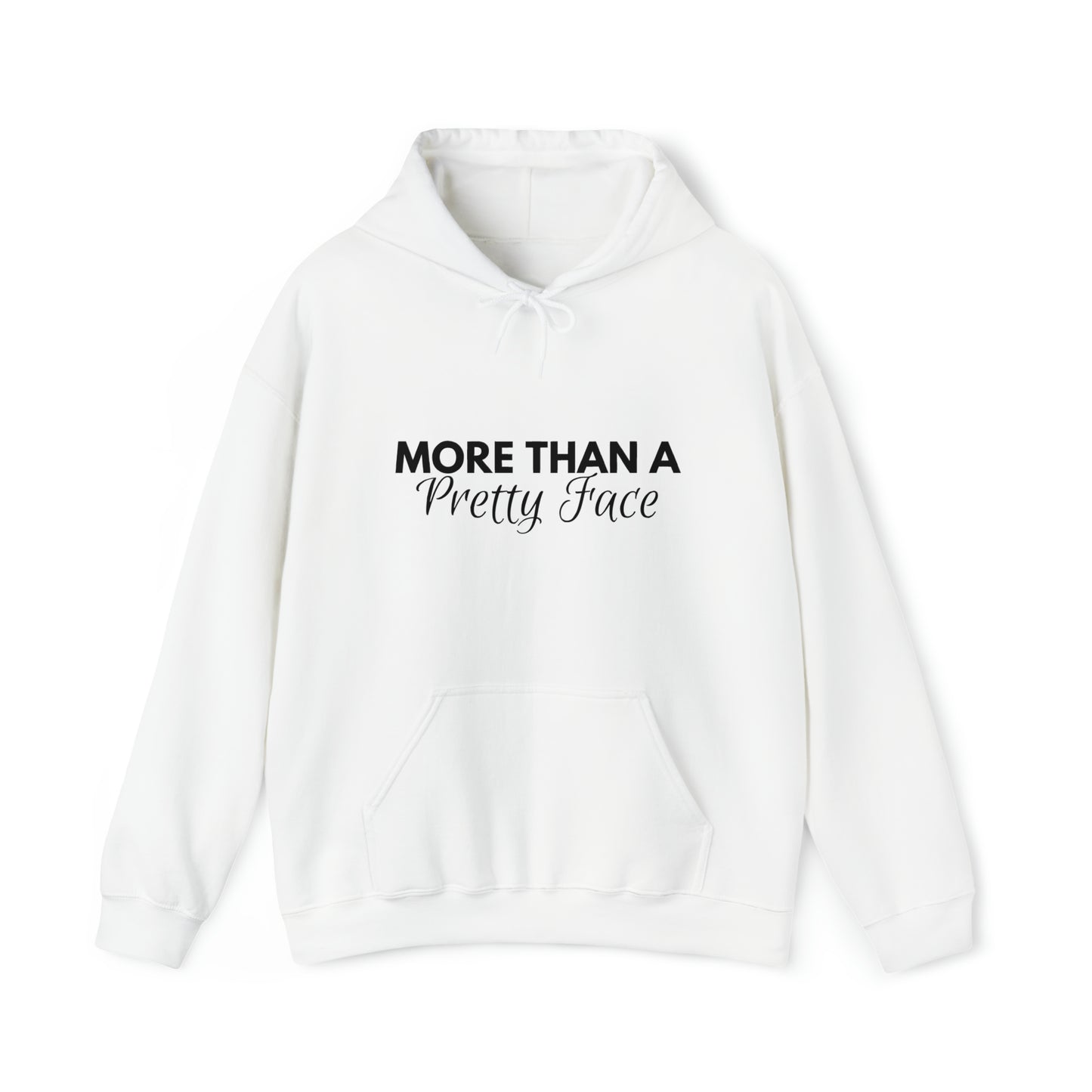 More Than a Pretty Face Hoodie