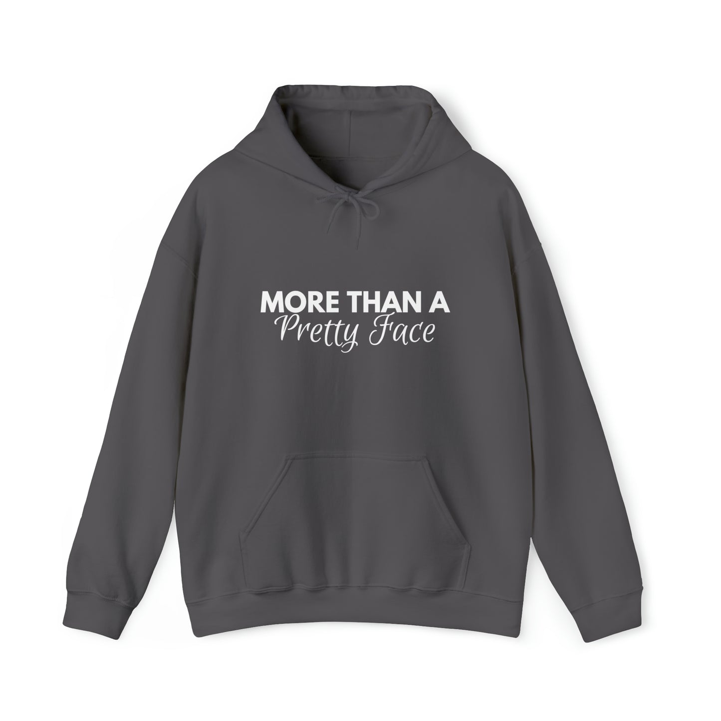 More Than a Pretty Face Hoodie