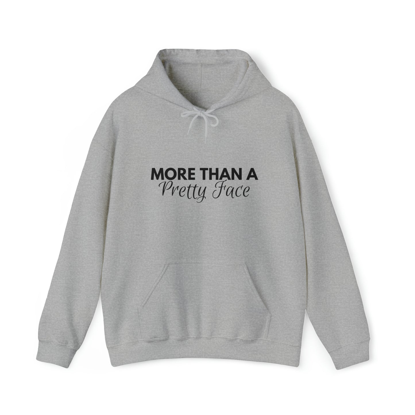 More Than a Pretty Face Hoodie