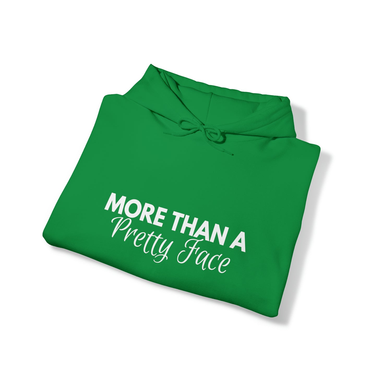 More Than a Pretty Face Hoodie