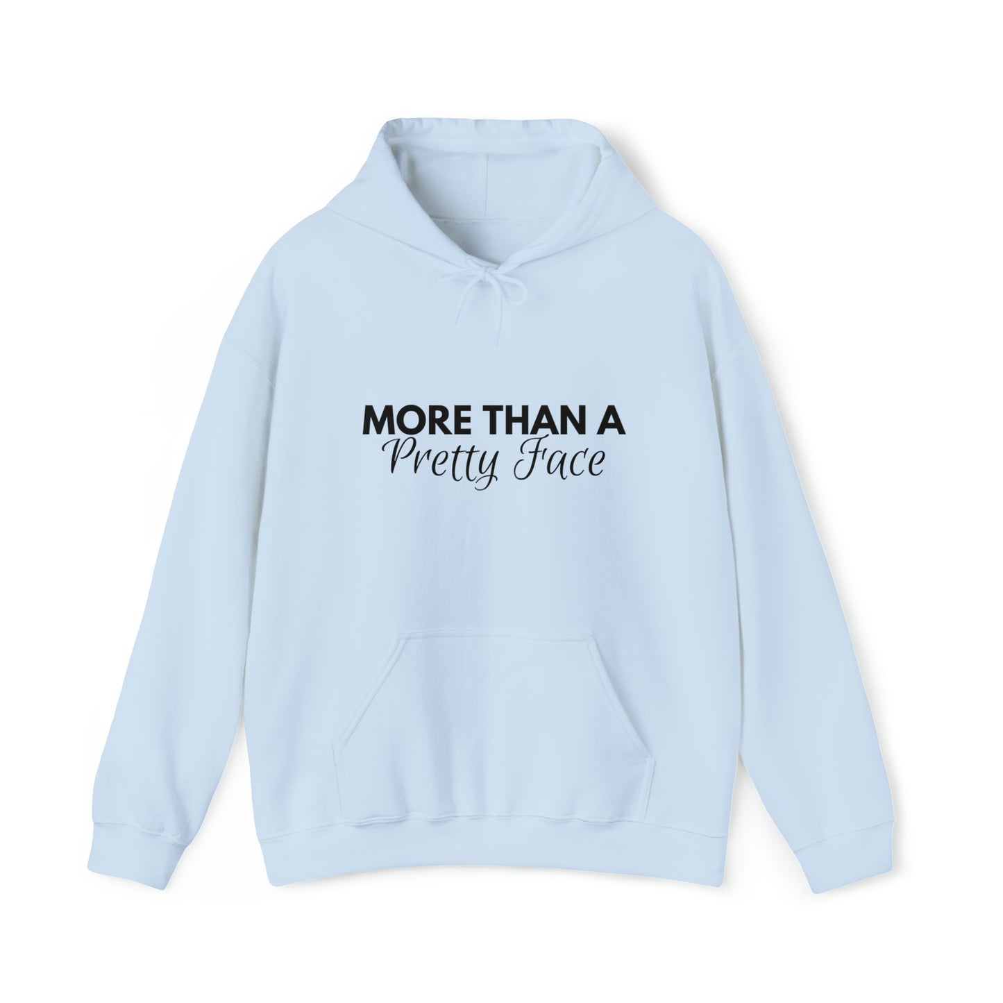 More Than a Pretty Face Hoodie