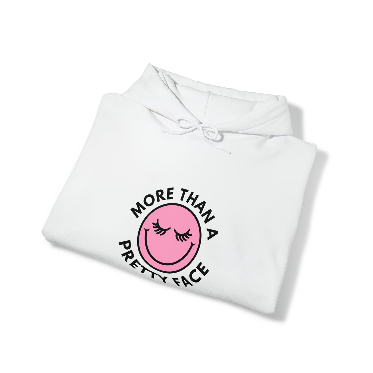 More Than A Pretty Face Happy Face Hooded Sweatshirt