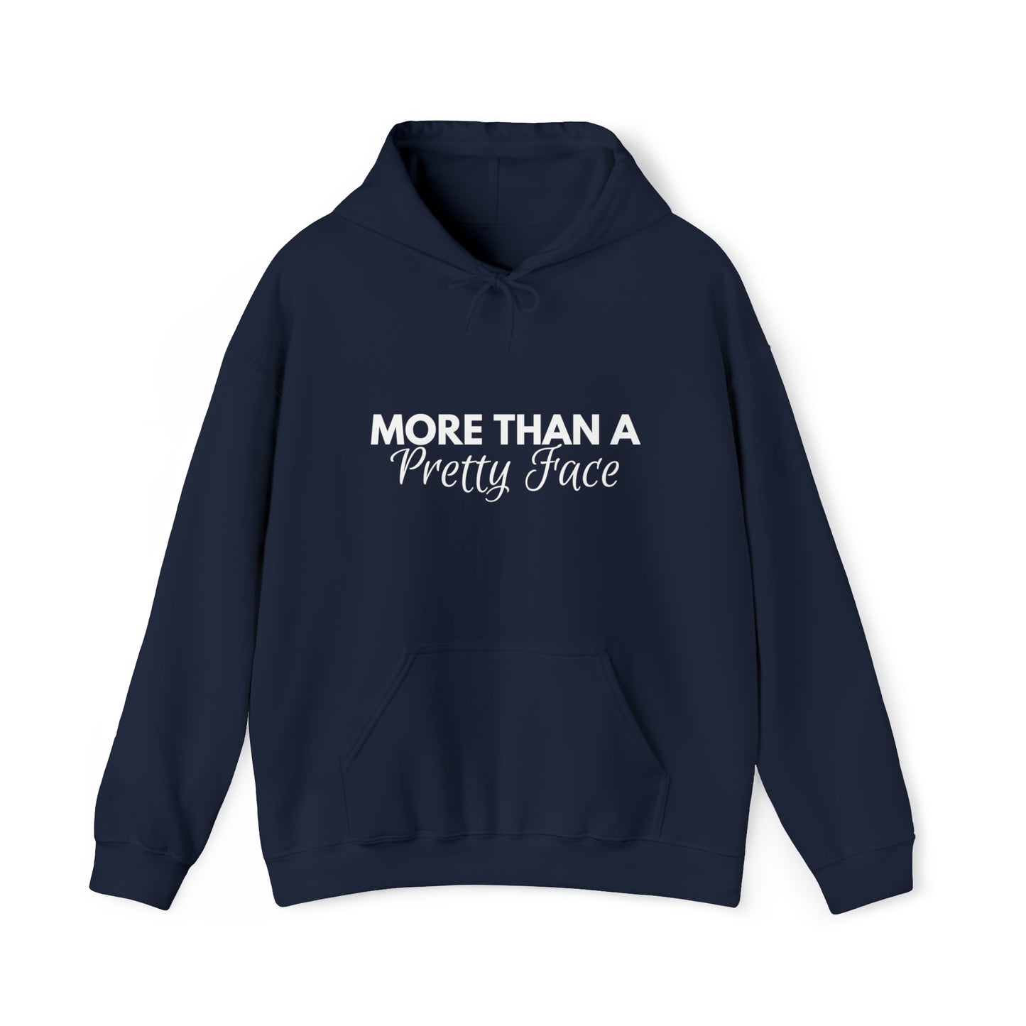 More Than a Pretty Face Hoodie