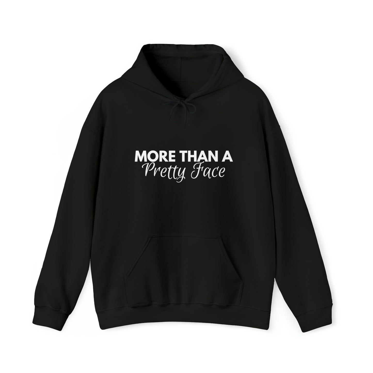 More Than a Pretty Face Hoodie