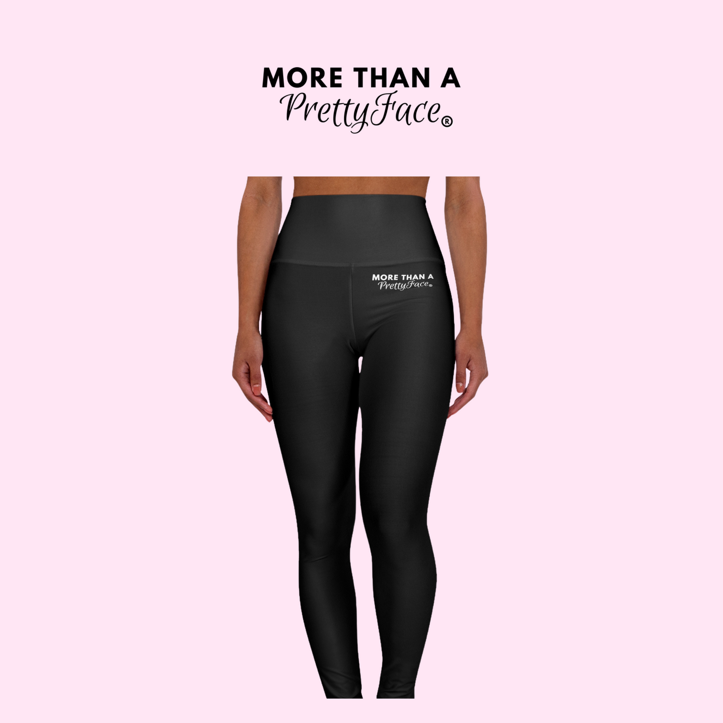 More Than A Pretty Face - High Waisted Yoga Leggings