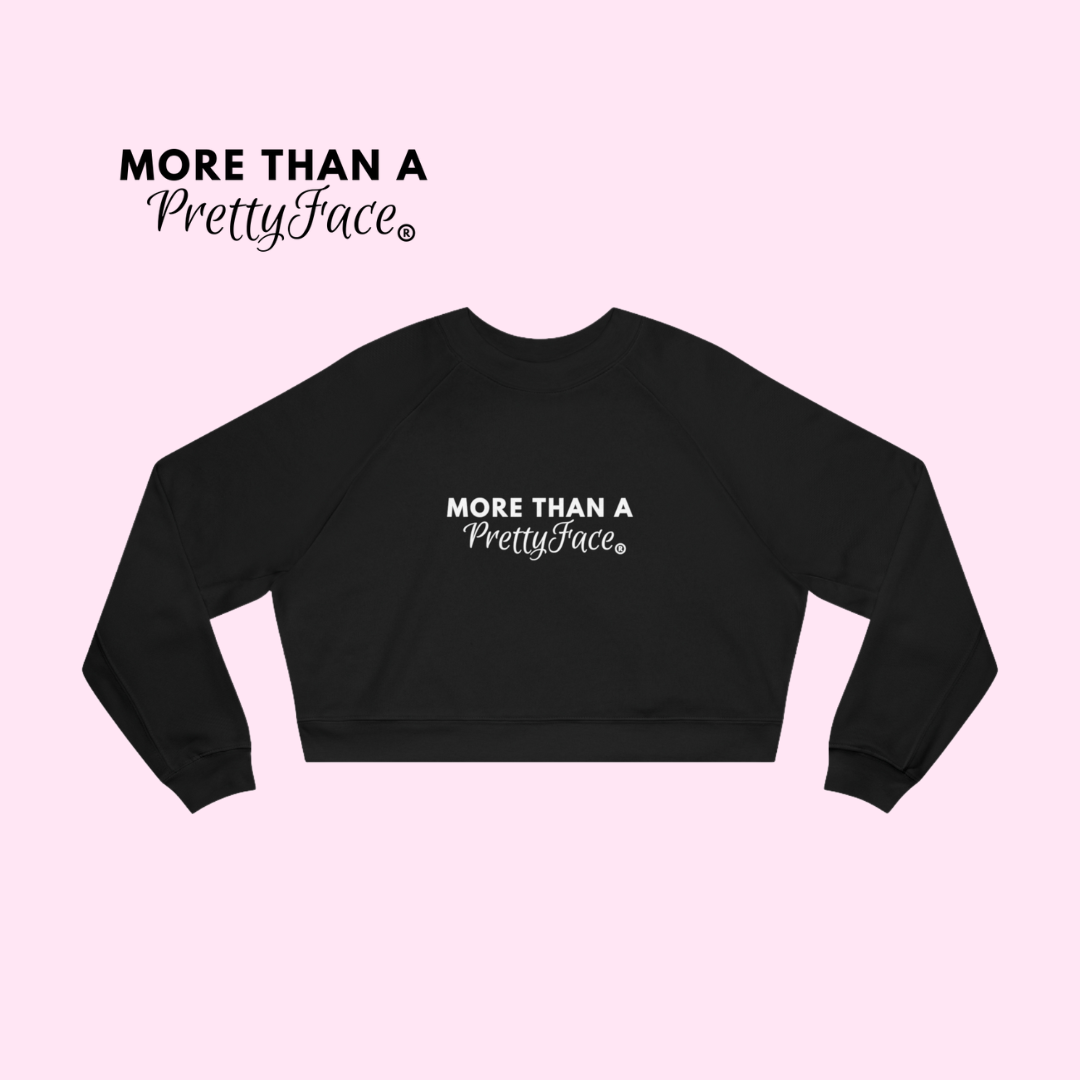 More Than a Pretty Face Cropped Sweatshirt