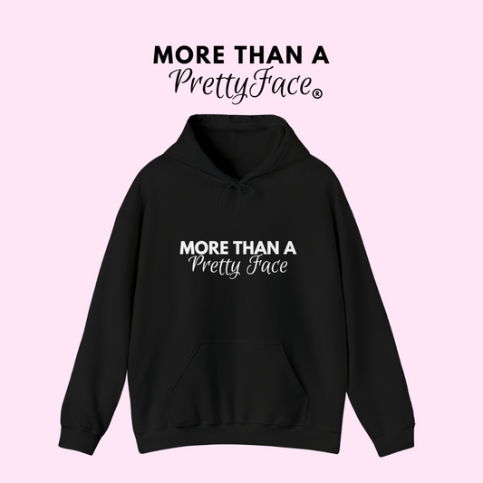 More Than a Pretty Face Hoodie